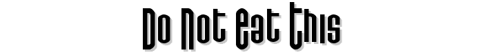 Do not eat this font